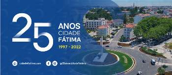 Junta faz balaço positivo das comemorações do 25.º aniversário da cidade de Fátima 
