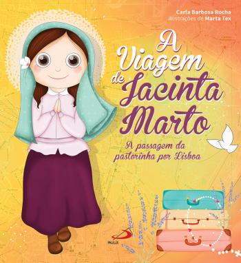 A viagem de Jacinta Marto a Lisboa em livro para jovens e crianças