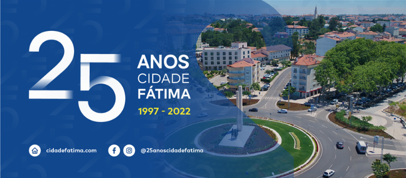 Junta faz balaço positivo das comemorações do 25.º aniversário da cidade de Fátima 