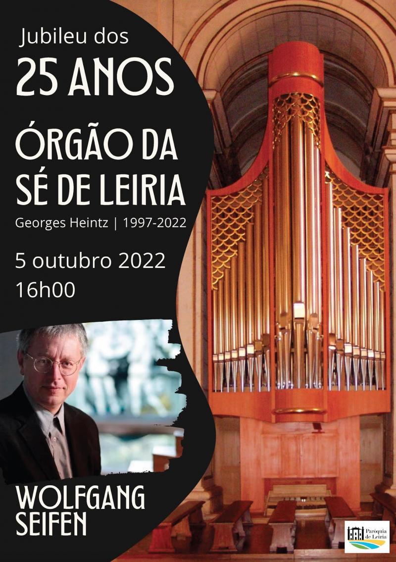Órgão da Sé de Leiria celebra 25 anos com concertos